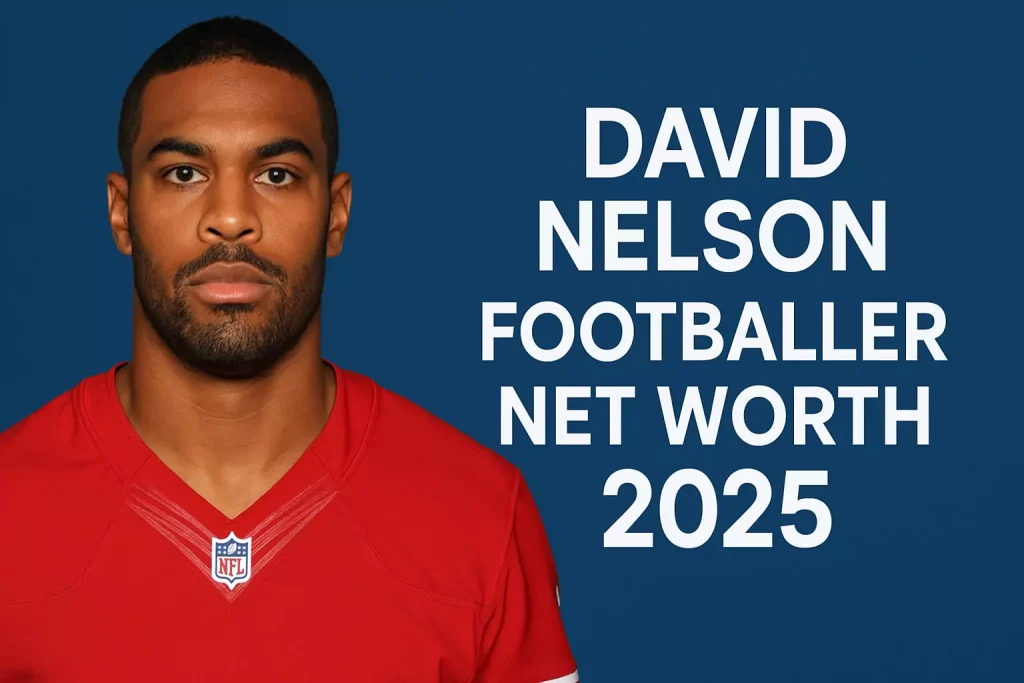 David Nelson Footballer Net Worth