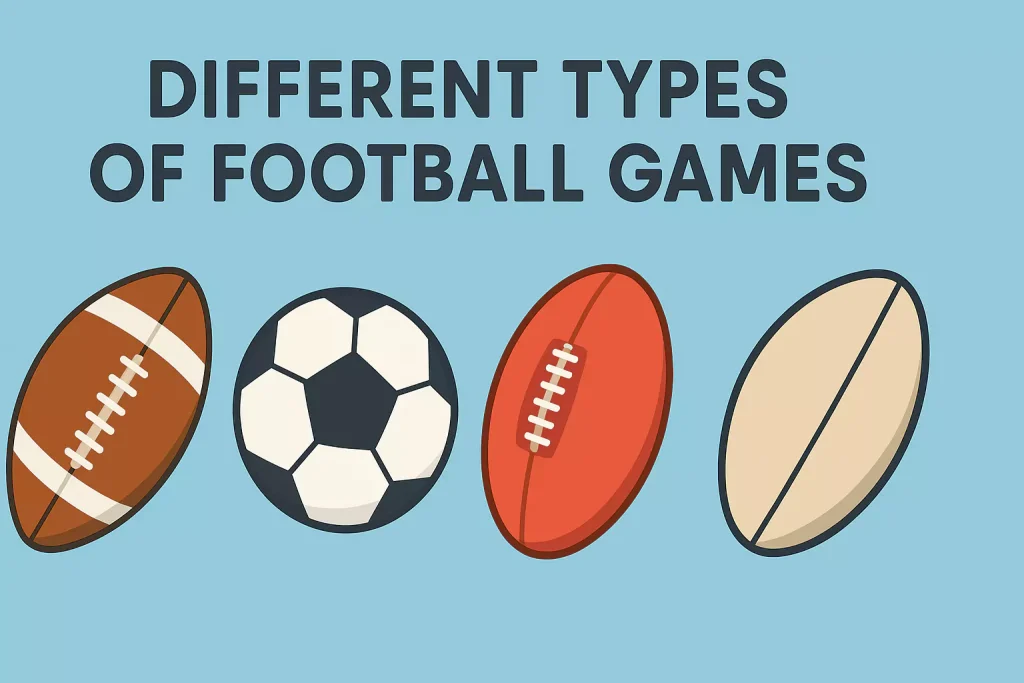 Different Types of Football Games