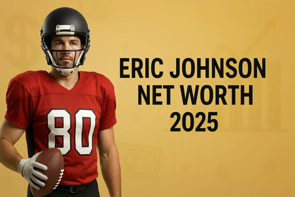 Eric Johnson NFL Net Worth