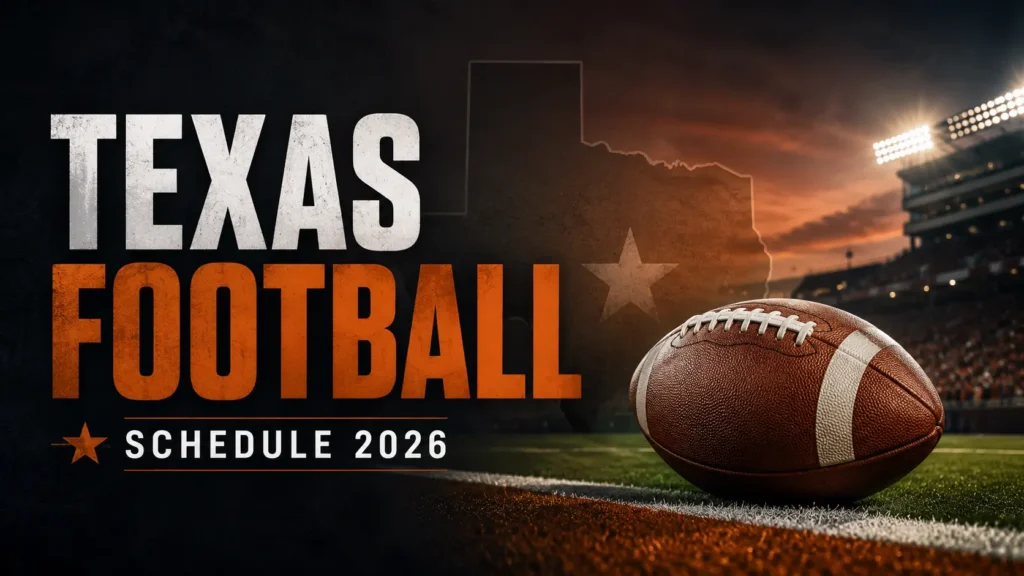 Texas Football Schedule 2026
