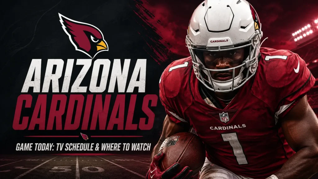 Arizona Cardinals Game Today