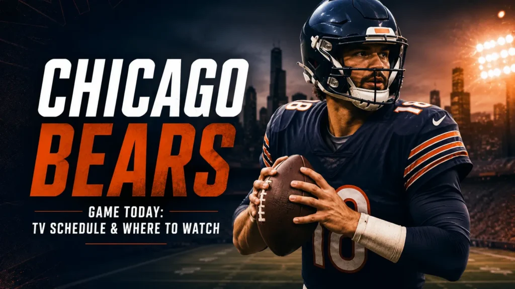 Chicago Bears Game Today