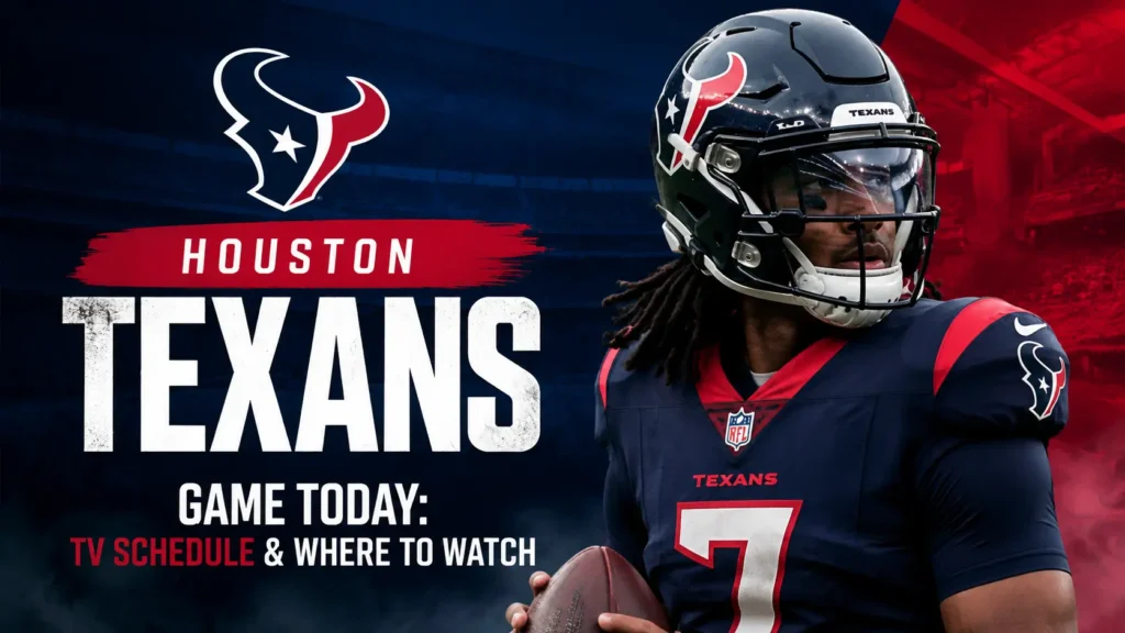 Houston Texans Game Today